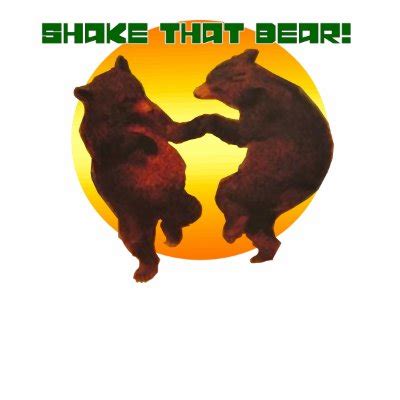 shake that bear|Shake That Bear!